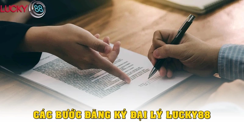 Hướng dẫn các bước đăng ký đại lý Lucky88