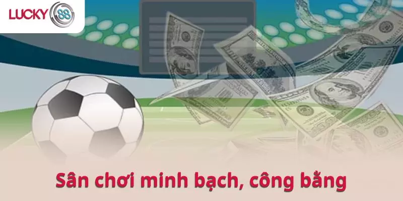 Thể Thao LUCKY88 mang đến một sân chơi minh bạch, công bằng